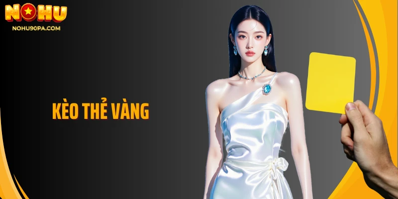 Đọc Kèo Thẻ Vàng Giúp Nâng Cao Hiệu Suất Đặt Cược Năm 2026