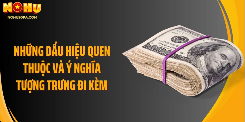 Những dấu hiệu quen thuộc và ý nghĩa tượng trưng đi kèm